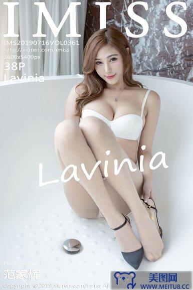 [IMISS爱蜜社美女] 2019.07.16 Vol.361 Lavinia