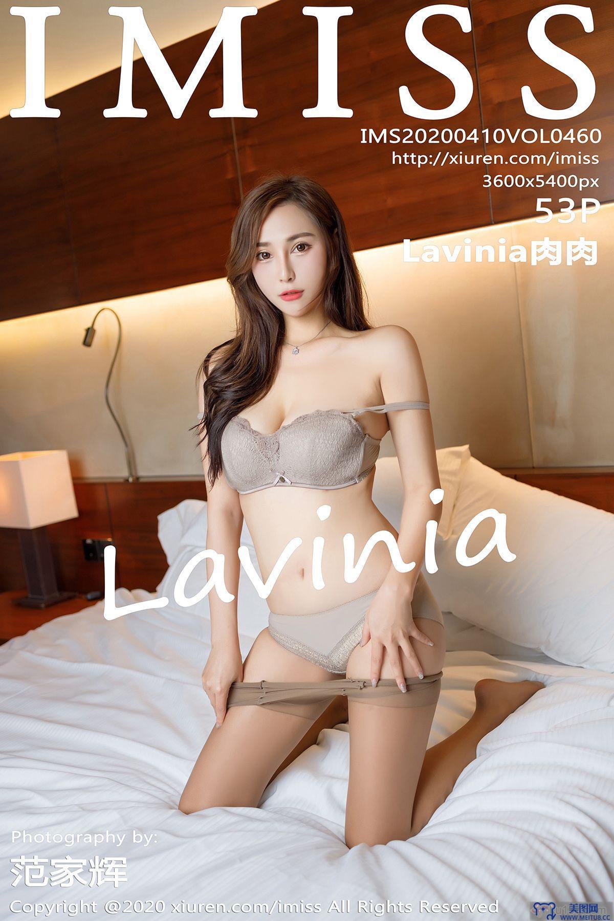 [IMISS爱蜜社美女] 2020.04.10 VOL.460 Lavinia肉肉