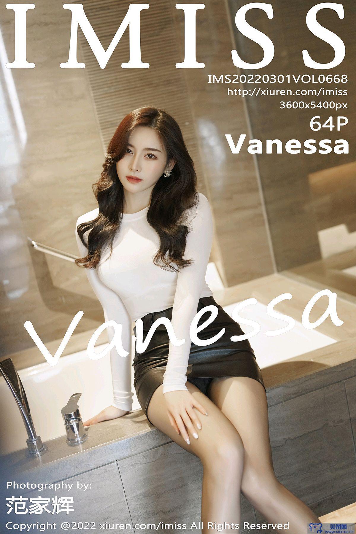 [IMISS爱蜜社美女] 2022.03.01 NO.668 Vanessa